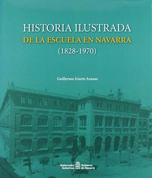 portada Historia Ilustrada de la Escuela en Navarra (1828-1970)
