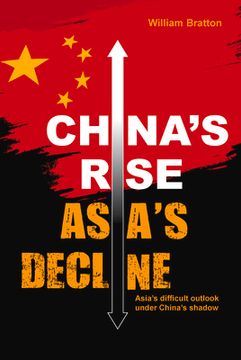 portada China's Rise, Asia's Decline: Asia's Difficult Outlook Under China's Shadow (en Inglés)