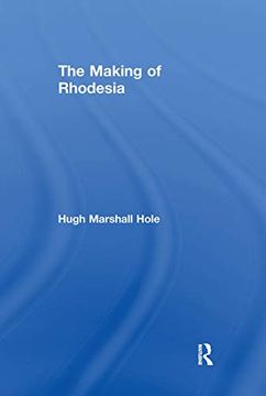portada The Making of Rhodesia (en Inglés)