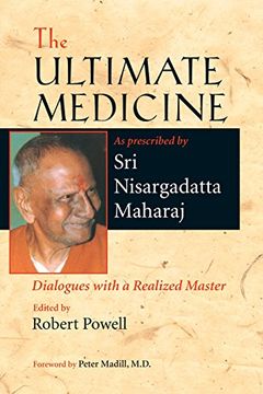 portada The Ultimate Medicine: Dialogues With a Realized Master (en Inglés)
