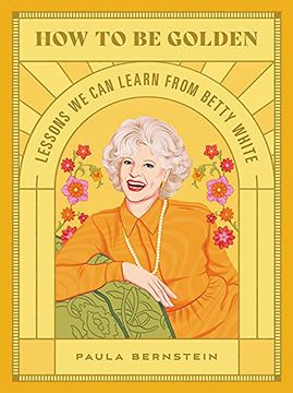 portada How to be Golden: Lessons we can Learn From Betty White (in English)