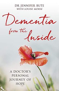 portada Dementia From the Inside: A Doctor's Personal Journey of Hope (en Inglés)