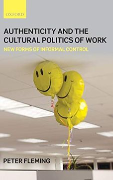 portada Authenticity and the Cultural Politics of Work: New Forms of Informal Control (in English)