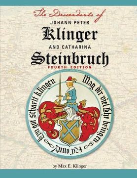 portada The Descendants of Johann Peter Klinger and Catharina Steinbruch (in English)