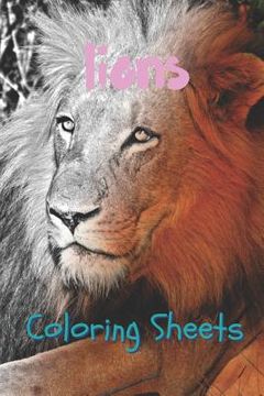 portada Lion Coloring Sheets: 30 Lion Drawings, Coloring Sheets Adults Relaxation, Coloring Book for Kids, for Girls, Volume 5