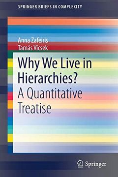portada Why we Live in Hierarchies? A Quantitative Treatise (Springerbriefs in Complexity) (in English)