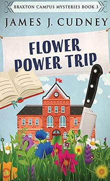 portada Flower Power Trip (3) (Braxton Campus Mysteries) (en Inglés)