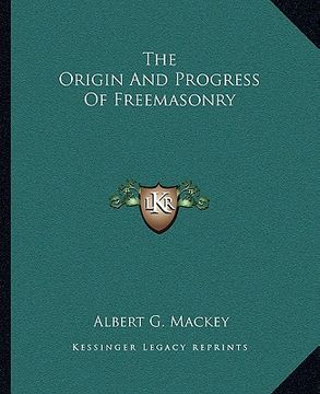 portada the origin and progress of freemasonry