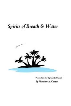 portada Spirits of Breath & Water: Poems from the Big Island of Hawaii (en Inglés)