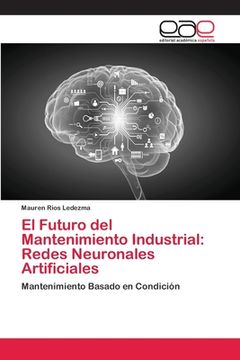 portada El Futuro del Mantenimiento Industrial: Redes Neuronales Artificiales