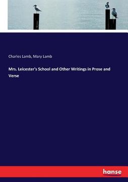 portada Mrs. Leicester's School and Other Writings in Prose and Verse
