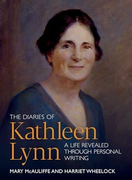 portada The Diaries of Kathleen Lynn: A Life Revealed Through Personal Writing (en Inglés)