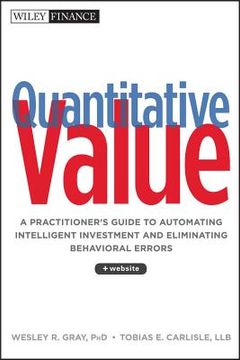 portada quantitative value: a practitioner's guide to automating intelligent investment and eliminating behavioral errors (en Inglés)