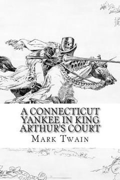 portada A Connecticut Yankee In King Arthur's Court (en Inglés)