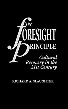 portada The Foresight Principle: Cultural Recovery in the 21St Century (in English)