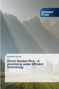 portada Direct Seeded Rice - A promising water efficient technology (en Inglés)