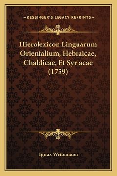 portada Hierolexicon Linguarum Orientalium, Hebraicae, Chaldicae, Et Syriacae (1759) (en Latin)