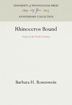 portada Rhinoceros Bound: Cluny In The Tenth Century (the Middle Ages Series) (in English)