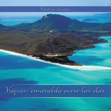 portada Vieques: Esmeralda Entre las Olas (in Spanish)