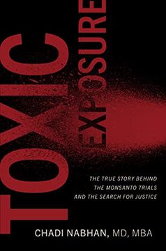 portada Toxic Exposure: The True Story Behind the Monsanto Trials and the Search for Justice (en Inglés)