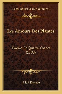 portada Les Amours Des Plantes: Poeme En Quatre Chants (1799) (en Francés)