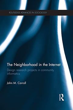 portada The Neighborhood in the Internet (Routledge Advances in Sociology) (en Inglés)