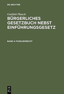 portada Burgerliches Gesetzbuch Nebst Einfuhrungsgesetz, Band 4, Familienrecht