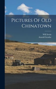 portada Pictures Of Old Chinatown (en Inglés)