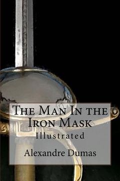 portada The Man In the Iron Mask: Illustrated (en Inglés)