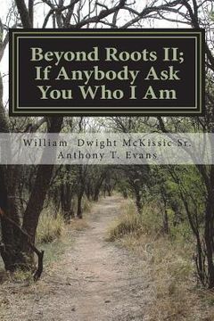 portada Beyond Roots II If Anybody Ask You Who I Am: A Deeper Look at Blacks in the Bible