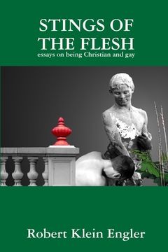 portada Stings of the Flesh: essays on being Christian and gay