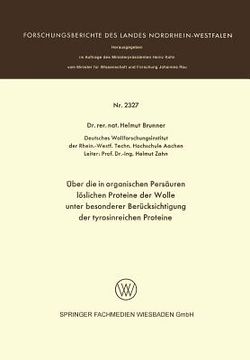 portada Über Die in Organischen Persäuren Löslichen Proteine Der Wolle Unter Besonderer Berücksichtigung Der Tyrosinreichen Proteine (in German)
