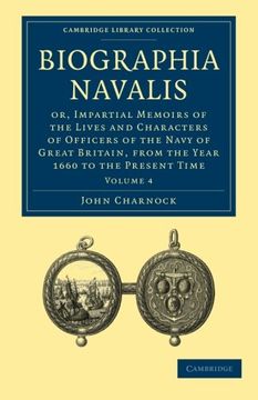 portada Biographia Navalis 6 Volume Paperback Set: Biographia Navalis: Or, Impartial Memoirs of the Lives and Characters of Officers of the Navy of Great. Collection - Naval and Military History) (en Inglés)