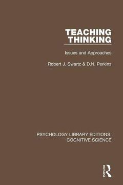 portada Teaching Thinking: Issues and Approaches (Psychology Library Editions: Cognitive Science) (in English)