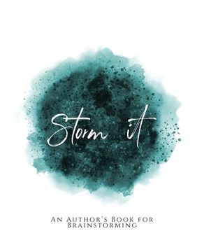portada Storm It!: An Author's Book for Brainstorming Teal Green Version (en Inglés)