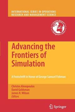 portada advancing the frontiers of simulation: a festschrift in honor of george samuel fishman (en Inglés)