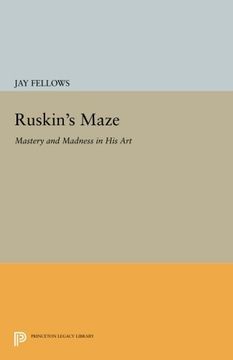 portada Ruskin's Maze: Mastery and Madness in his art (Princeton Legacy Library) (en Inglés)
