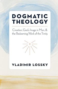 portada Dogmatic Theology: Creation, God'S Image in Man, and the Redeeming Work of the Trinity 