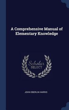 portada A Comprehensive Manual of Elementary Knowledge (en Inglés)