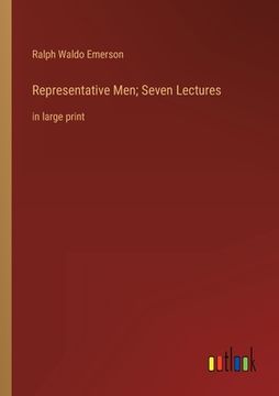 portada Representative Men; Seven Lectures: in large print (en Inglés)