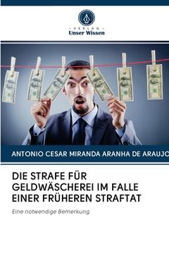 portada Die Strafe Für Geldwäscherei Im Falle Einer Früheren Straftat (in German)