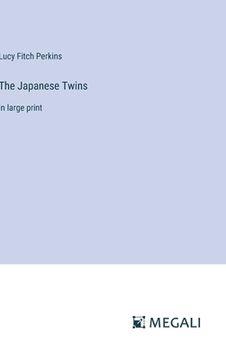 portada The Japanese Twins: in large print