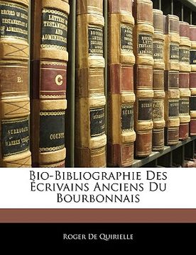 portada bio-bibliographie des crivains anciens du bourbonnais (in English)