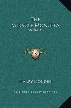 portada the miracle mongers: an expose (en Inglés)