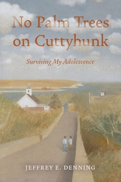 portada No Palm Trees On Cuttyhunk: Surviving My Adolescence (en Inglés)