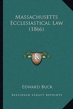 portada massachusetts ecclesiastical law (1866) (en Inglés)