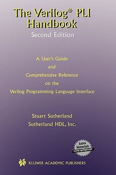 portada the verilog pli handbook second edition: a user's guide and comprehensive reference on the verilog programming language interface (en Inglés)