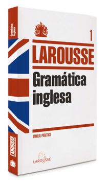 portada Gramática Inglesa (Larousse - Lengua Inglesa - Manuales Prácticos) (in Spanish)