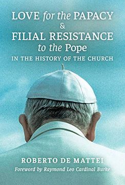 portada Love for the Papacy and Filial Resistance to the Pope in the History of the Church (en Inglés)