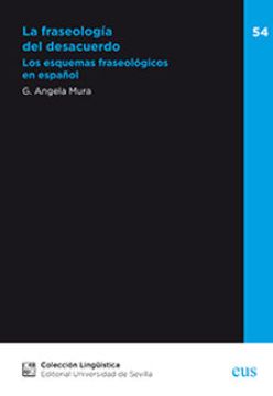 portada La Fraseología del Desacuerdo: Los Esquemas Fraseológicos en Español